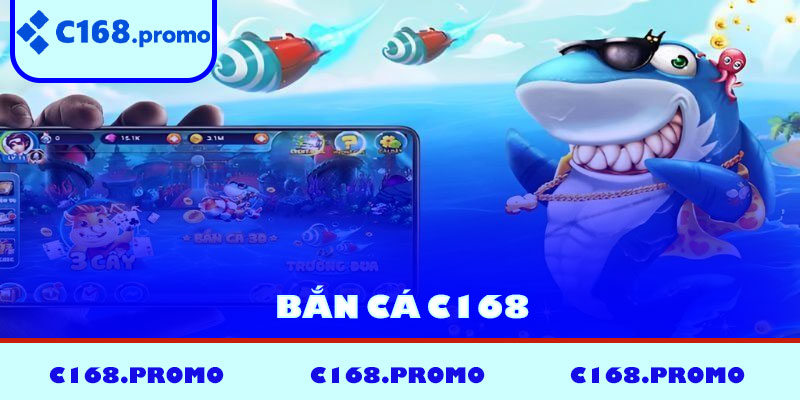 Bắn Cá C168
