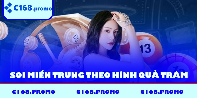 Cách soi lô đề miền Trung chuẩn nhất theo hình quả trám
