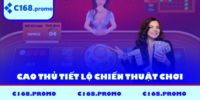 Cao thủ tiết lộ chiến thuật chơi Xóc đĩa
