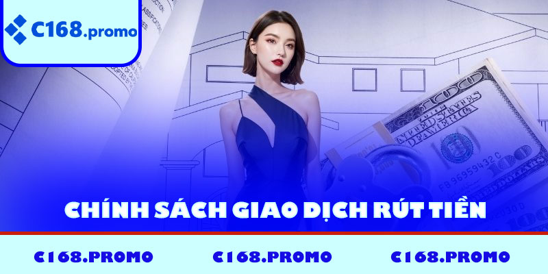 Chính sách giao dịch rút tiền
