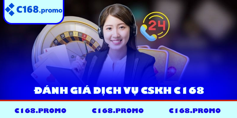 Đánh giá dịch vụ CSKH C168