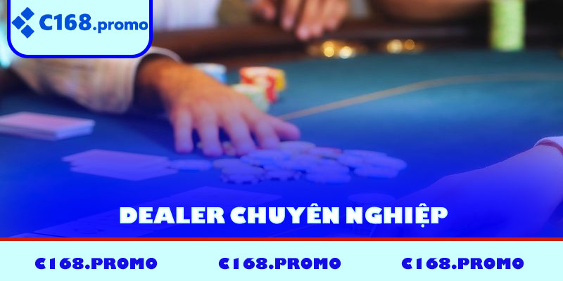 Dealer chuyên nghiệp