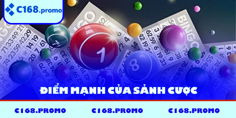 Điểm mạnh của sảnh cược