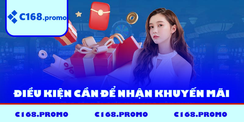 Điều kiện cần biết để nhận khuyến mãi C168