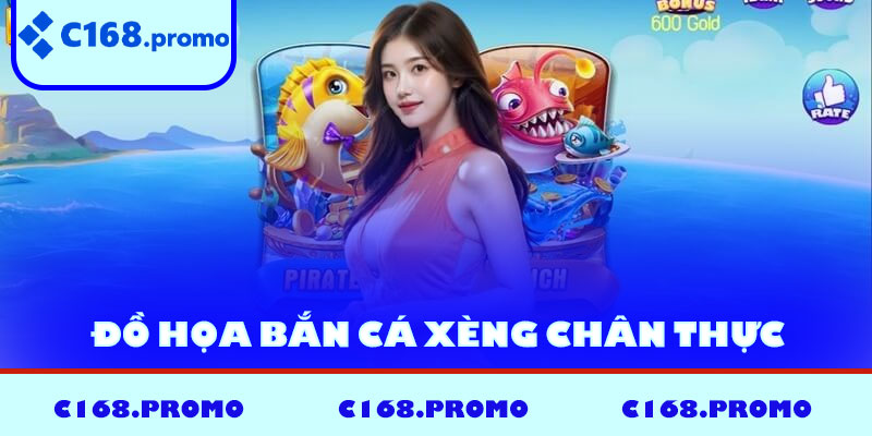 Đồ họa Bắn cá Xèng chân thực, lôi cuốn và đẹp mắt
