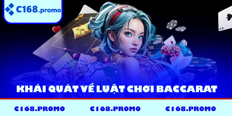 Khái quát về luật chơi game bài Baccarat